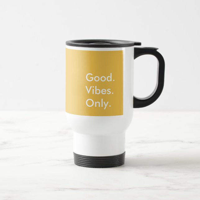Good. Vibes. Only. (Customisable Colours And Text) Travel Mug (Right)