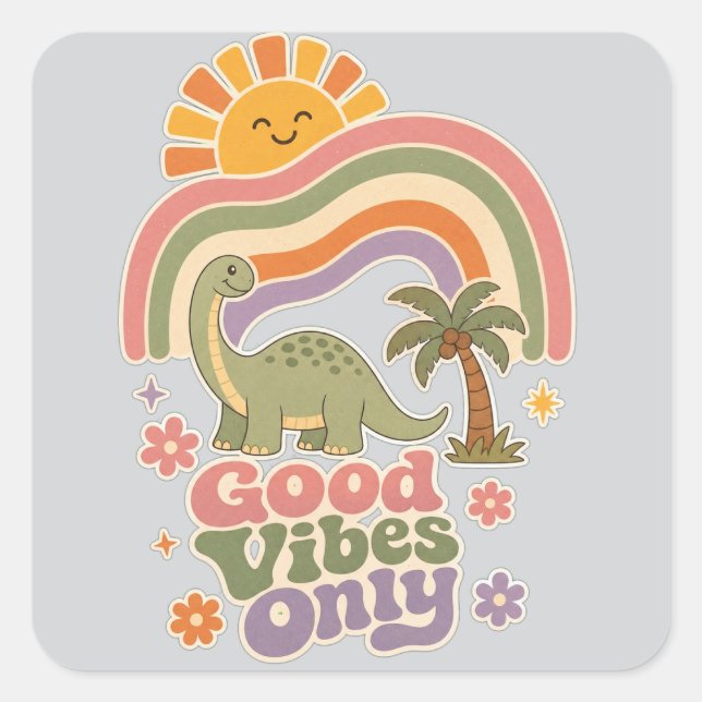 Good Vibes Only Dinosaur | Retro Boho Rainbow Dino Square Sticker (Front)