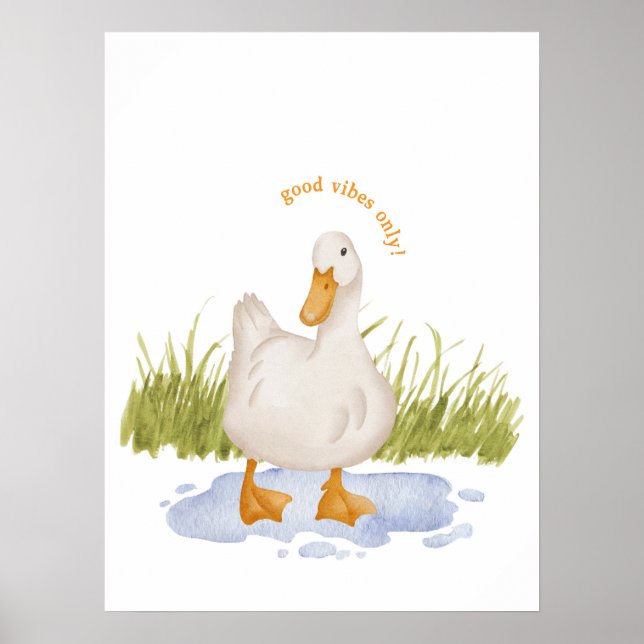 Good Vibes Only! Ducky in a Puddle Poster Print (Front)