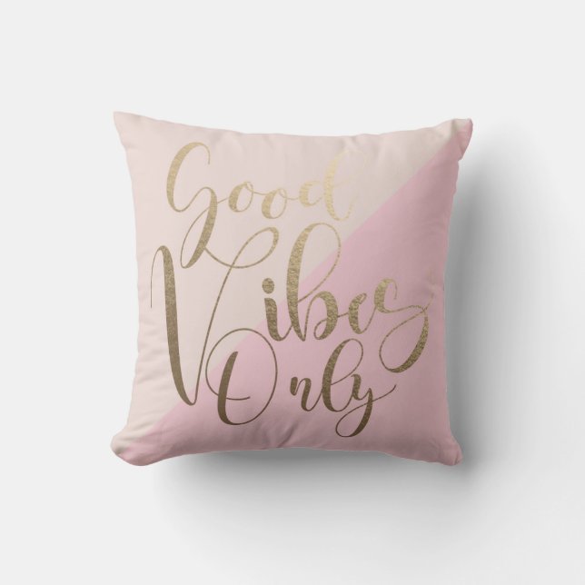 Good Vibes Only Faux Gold 16" x 16" Throw Pillow (Front)