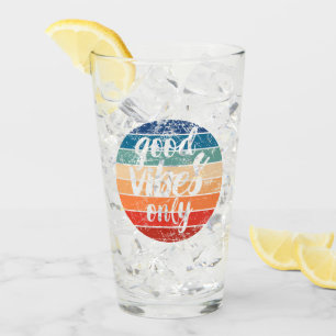Good Vibes Only Glass