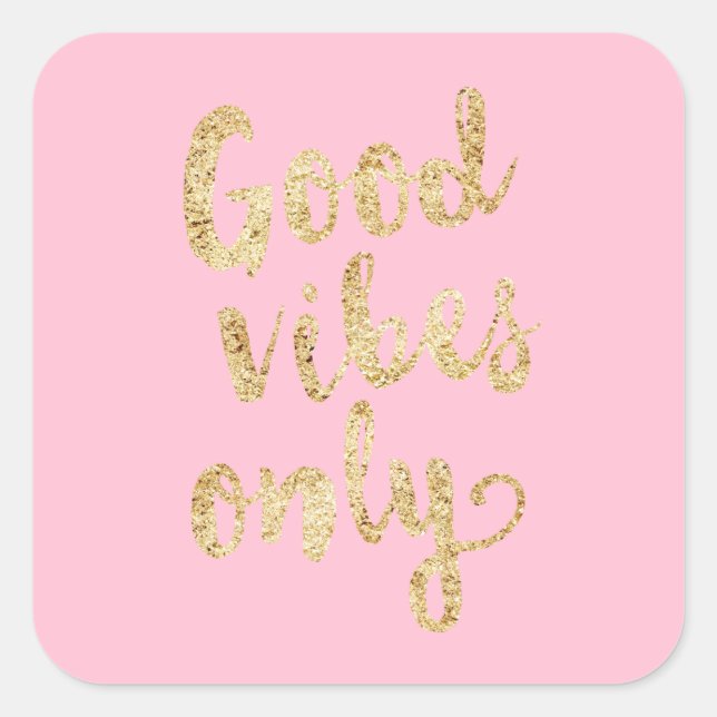 Good vibes only (GOLD) Square Sticker (Front)