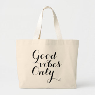 Good Vibes Only Happy Uplifting Typography Large Tote Bag