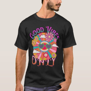Good Vibes Only. Hippy. BoHo. Flower Power T-Shirt