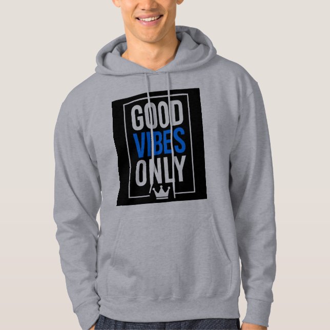 GOOD VIBES ONLY HOODIE (Front)