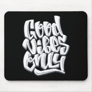 Good Vibes Only Inspirational Motivational Quotes Mouse Mat