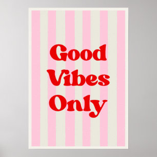 Good vibes only. Inspirational Poster