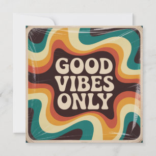 Good Vibes Only Invitation