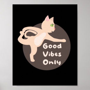 Good vibes only Kawaii pink cat doing yoga poses  Poster