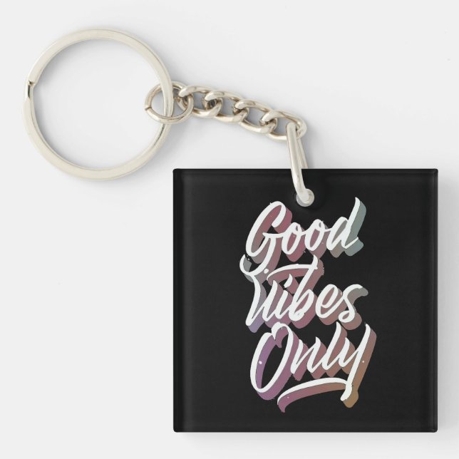 good vibes only key ring (Front)