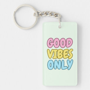 Good Vibes Only Keychain