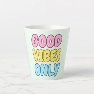 Good Vibes Only Latte Mug