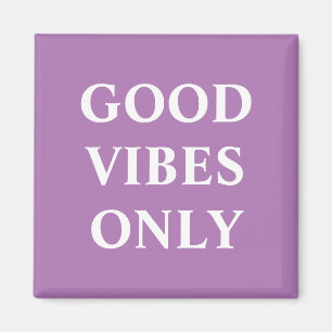 Good Vibes Only, lavender white uplifting words  Magnet