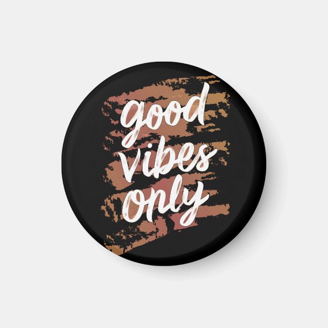 good vibes only magnet (Front)