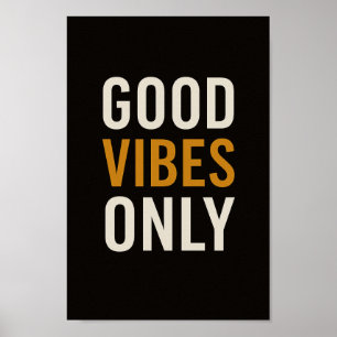 Good Vibes Only Modern Motivational Poster