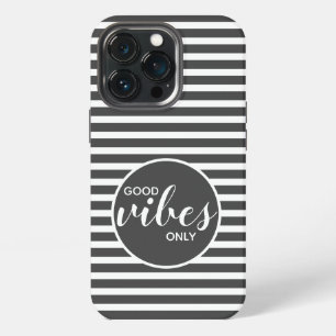 Good Vibes Only Motivation Quote Grey Stripes iPhone 13 Pro Case