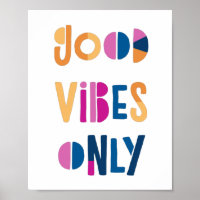 Good Vibes Only Motivational Colorful Modern