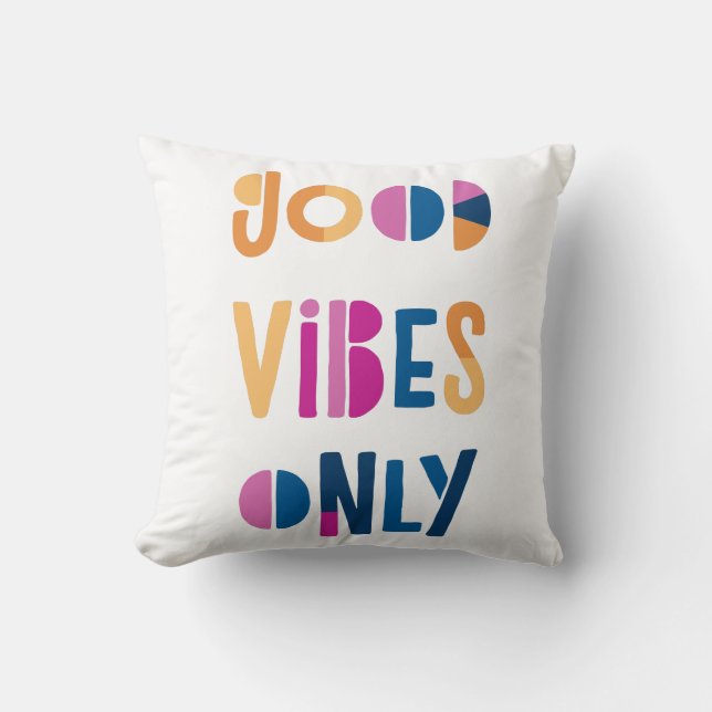 Good Vibes Only Motivational Colourful Modern Cushion (Front)