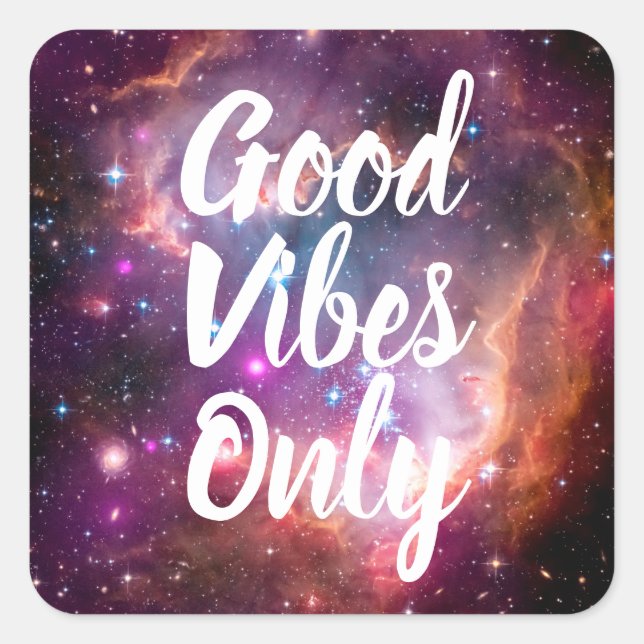 Good Vibes Only Motivational Quote Galaxy Stars Square Sticker (Front)