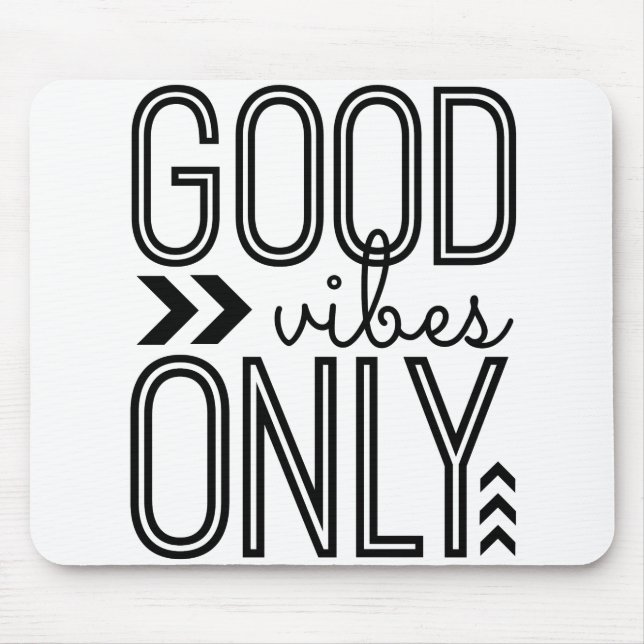 Good Vibes Only Mouse Mat (Front)