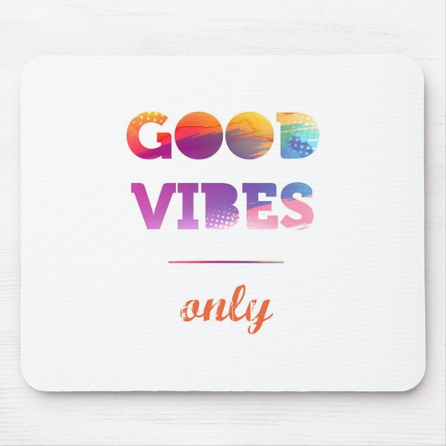 Good Vibes Only Mouse Mat (Front)