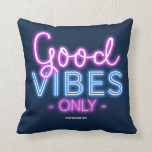 Good Vibes Only Neon Sign Typography Custom Cushion