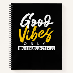 Good Vibes Only Notebook