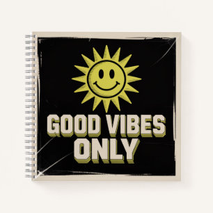 Good Vibes Only Notebook
