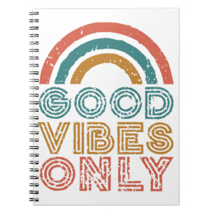 Good Vibes Only Notebook