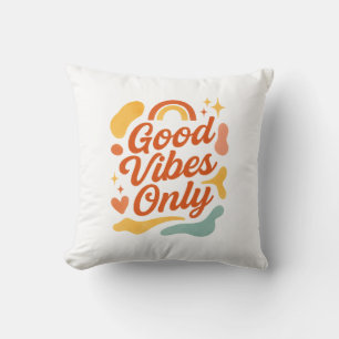 Good Vibes Only Pillow   Colorful Inspirational