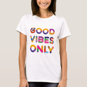 Good Vibes Only positive colourful text T-Shirt