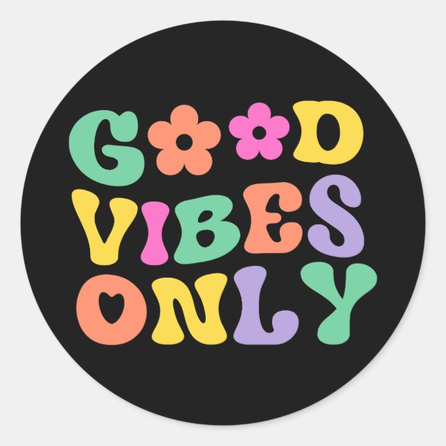 Good Vibes Only | Positive Quote  Classic Round Sticker (Front)