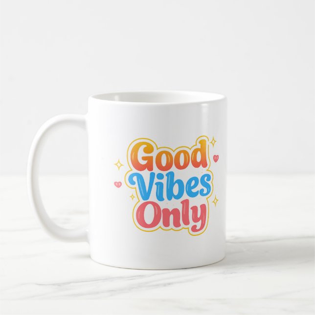 Good Vibes Only Positive Quote Mug (Left)