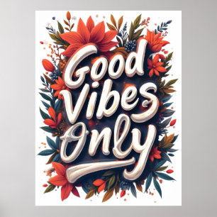 Good vibes only poster
