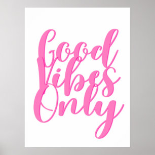 Good vibes only  poster