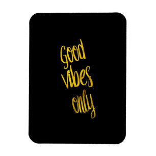 Good Vibes Only Quote Gold Faux Foil Vibe Quotes Magnet
