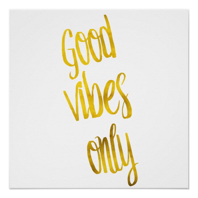 Good Vibes Only Quote Gold Faux Foil Vibe Quotes Poster (Front)