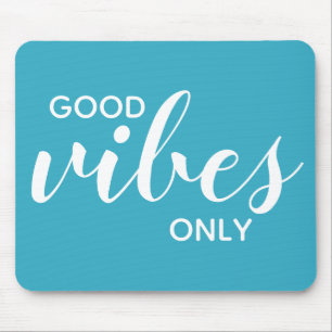 Good Vibes Only Quote Inspiration Teal Typography Mouse Mat