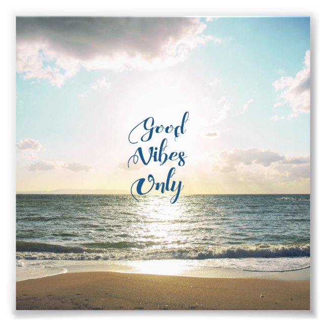 "Good Vibes Only" Quote Positive Sea Sun Photo Print (Front)