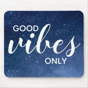 Good Vibes Only Quote Starry Night Galaxy Stars Mouse Mat
