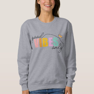 Good Vibes Only Rainbow Heart Sweatshirt