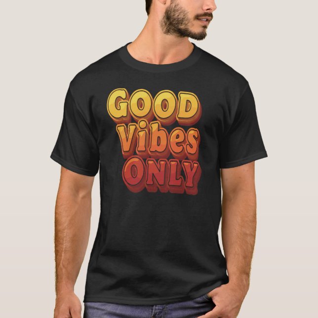 Good Vibes Only Retro Typography T-Shirt – Positiv (Front)