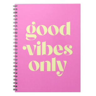 good vibes only (Rose Pink tone) Notebook