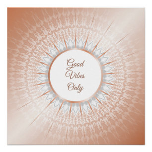 "Good Vibes Only" Saying Rose Gold Mandala  Poster