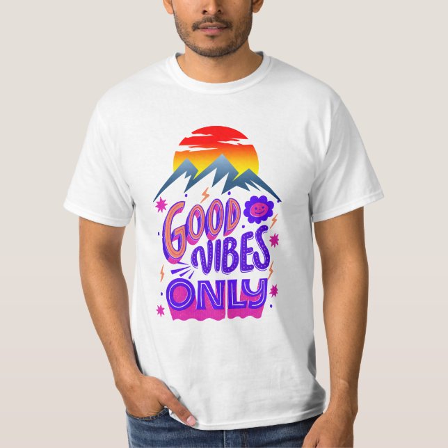 Good vibes only T-Shirt (Front)