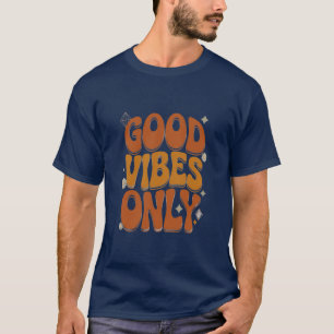 Good Vibes Only T-Shirt