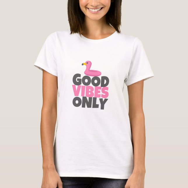 Good Vibes Only T-Shirt (Front)