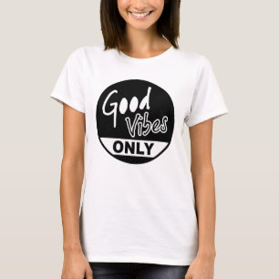 Good Vibes Only T-Shirt