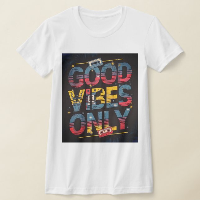 good vibes only T-shirts (Laydown)