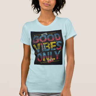 good vibes only T-shirts